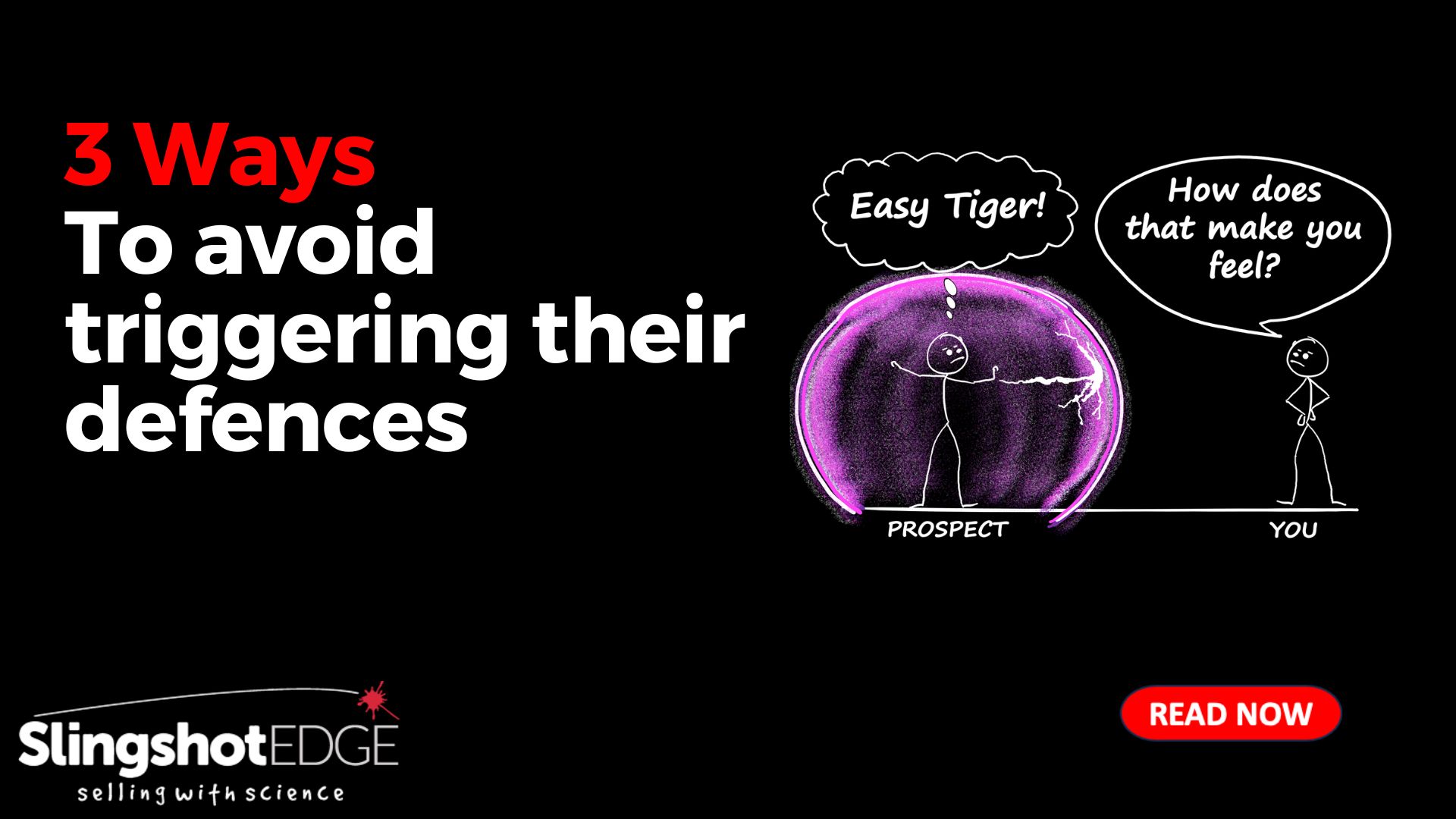 3 Ways to avoid triggering their defences